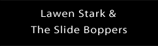 Lawen Stark & The Slide Boppers